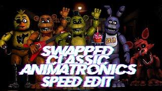 Speed Edit | FNaF | Swapped Classic Animatronics