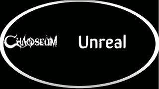 Chaoseum - Unreal  [Lyrics on screen]