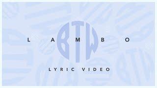 BTW - LAMBO (Lyric Video)