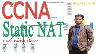 Cisco CCNA Static NAT Configuration on Packet Tracer Bangla Tutorial | Setup Static NAT on Cisco