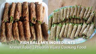 Phearin Vijara is live! Fish Ball mix ingredients #Khmer_Food #Phearin_Vijara_Cooking_Food #youtube