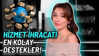  EN KOLAY DESTEKLER‼️ |  HİZMET İHRACATI