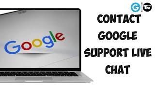 How to Contact Google Support Live Chat (2023)