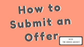 How to Submit an Offer on a Home in 5 Easy Steps- The House Agency California (951) 290-9497