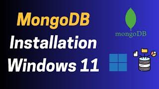 How to Install MongoDB for Windows 11 | Step-by-Step Guide to Get Started with MongoDB