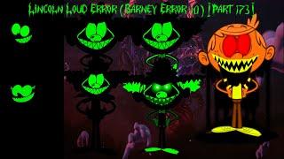 Lincoln Loud Error (Barney Error 10) [Part 173]