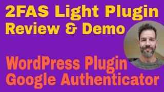 WordPress Plugin Google Authenticator · 2FAS Light Review & Demo