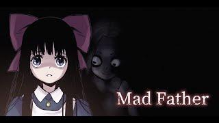 ДОПРОХОДИМ ХОРРОР 2D - Mad Father! одним словом, годнота