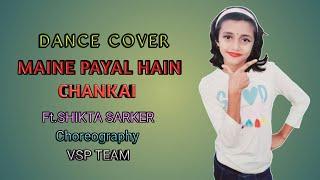 Maine Payal Hai Chankai || Ft.Shikta Sarker || VSP ENTERTAINMENT