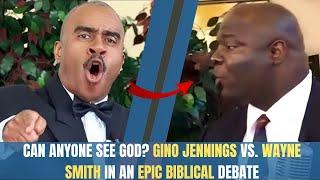 Can Anyone See God? Gino Jennings vs. Wayne Smith in an Epic Biblical Debate