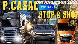 [4K] DRIVING TOUR 2025 || ALONG P.CASAL STREET TO STOP & SHOP MANILA