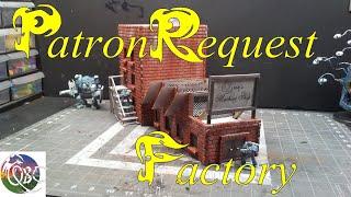 Factory - Patron Request