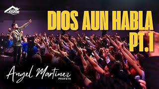 Dios Aun Habla Pt.1: Profeta Angel Martinez en Casa de Favor Church