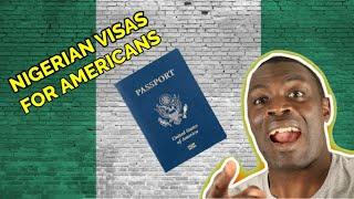 Nigerian Visa for US Citizens-  MUST WATCH If American Going to Nigeria!