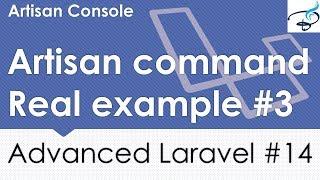 Advanced Laravel | Artisan Console | Artisan Command Real Example #3 | #14