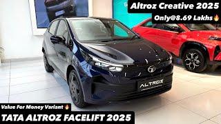 New Tata Altroz Facelift 2025 Creative | VFM VARIANT ONLY@8.69 LAKHS | Full review 