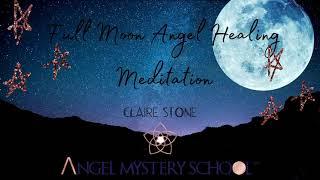 Full Moon Angel Healing Meditation