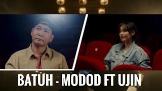 BATUH - MODOD feat. UJIN  / Official Music Video /