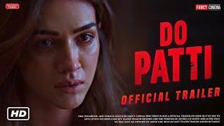 Do Patti  Official Trailer | Kajol | Kriti Sanon | Shaheer Sheikh | Eye Think