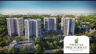 Prestige Pine Forest- A Walkthrough Into A Fresher Side Of Luxury Living