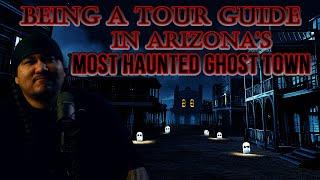 Being a Tour Guide in Arizona's MOST HAUNTED Ghost Town... I was Creeped out...