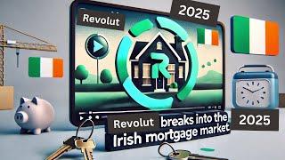 Revolut breaks into the Irish mortgage market