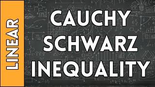 Basic Cauchy-Schwarz Inequality - Linear Algebra Made Easy (2016)