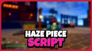 [OP] Working Haze Piece Script / Hack (FASTEST Autofarm & MORE) Pastebin 2023