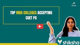 Top MBA Colleges Accepting CUET PG Score | NIRF Rank, Fees, Avg. Salary, Recruiters