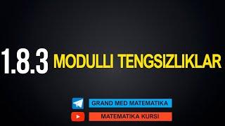 38-Dars. 1.8.3 Modulli Tengsizliklar