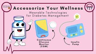 Accessorize your Wellness: Wearable Devices for Diabetes Management