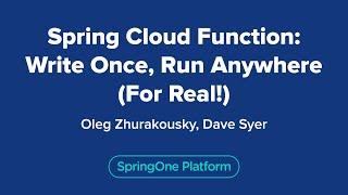 Spring Cloud Function: Write Once, Run Anywhere (For Real!)