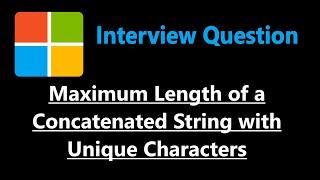 Maximum Length of a Concatenated String with Unique Characters - Leetcode 1239 - Python