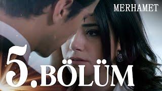 Merhamet 5. Bölüm - Full Bölüm