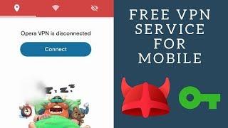 Best Free VPN Service by Opera for Mobile