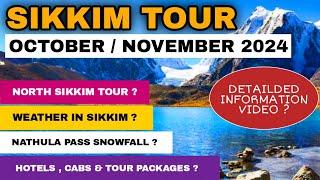 Sikkim Tour In October / November 2024 | Nathula Pass Permits & Snowfall | North Sikkim Tour Update