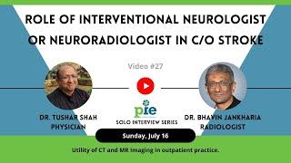 Interventional Neurologist | Dr. Bhavin J (Radiologist) | Interview Lecture | dr. tushar shah | PiE