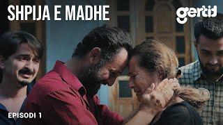 Shpija e Madhe | Episodi 1