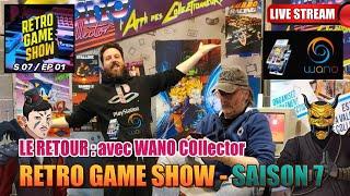 Retro Game Show S07EP01 : Le Retour, avec Wano Collector !