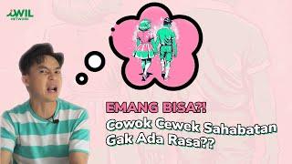 EMANG BISA? COWO CEWE SAHABATAN GADA RASA??