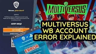 WB GAMES Account Error Fix For MULTIVERSUS