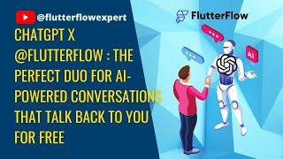 ChatGPT x @FlutterFlow: The Perfect Duo for AI-Powered Conversations that Talk Back to You for Free