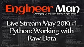 Python: Working with Raw Data - Engineer Man Live