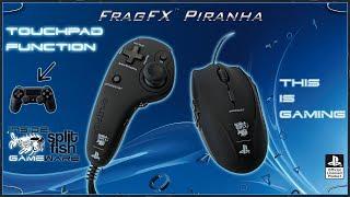 TOUCHPAD FUNCTION [ENGLISH] - SUPPORT VIDEO FRAGFX PIRANHA PS4 - SPLITFISH GAMEWARE