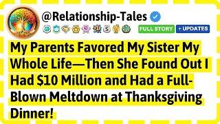 My Parents Favored My Sister My Whole Life—Then She Found Out I Had $10 Million and Had a Full-Blown