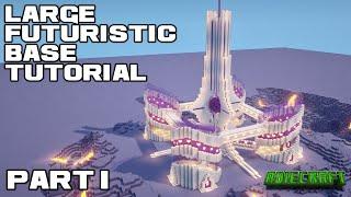 Large Minecraft Futuristic Base TUTORIAL PART 1 - Futuristic Minecraft Tower - Futuristic Mega Base