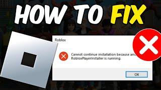 Fix " Cannot continue installation because another roblox player installer is running " - Full Guide