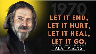 Alan Watts Reveals the SECRET to LETTING GO of Pain