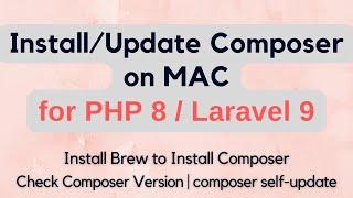 Install / Update Composer on MAC / Install Composer for PHP 8 / Laravel 9 | Install Brew on MAC