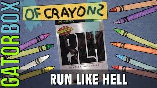 Run Like Hell (Xbox) | Gatorbox (of Crayons)